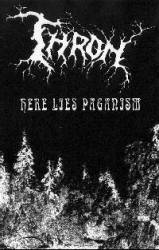 Thron (RUS) : Here Lies Paganism Thron (RUS) : Here Lies Paganism